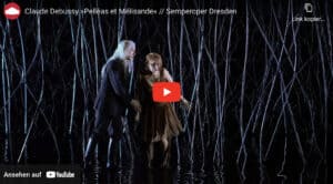 Pelléas et Mélisande in der Semperoper Dresden